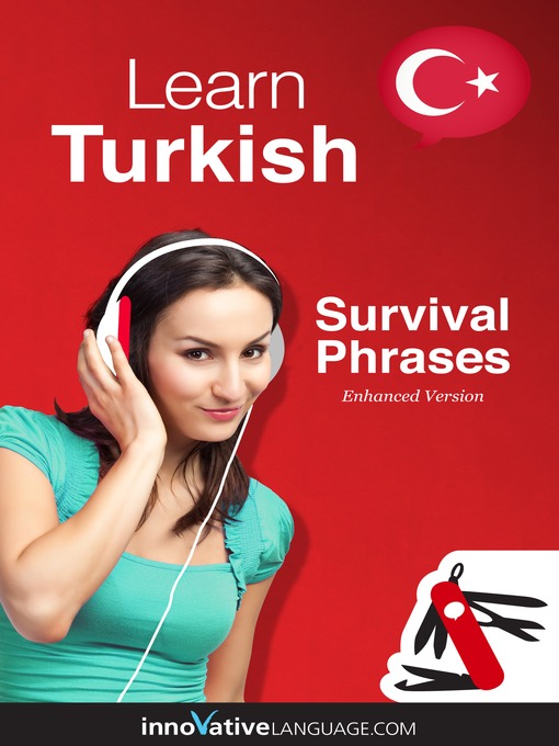 Title details for Learn Turkish: Survival Phrases Turkish by Innovative Language Learning, LLC - Available